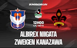 Nhận định Albirex Niigata vs Zweigen Kanazawa 12h00 ngày 4/5 (Hạng 2 Nhật 2022)