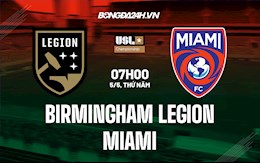 Nhận định bóng đá Birmingham Legion vs Miami 7h00 ngày 5/5 (Hạng Nhất Mỹ 2022)