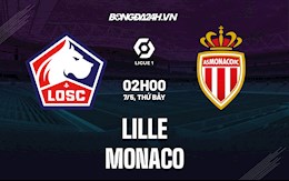 Nhận định,  Lille vs Monaco 2h00 ngày 7/5 (Ligue 1 2021/22)