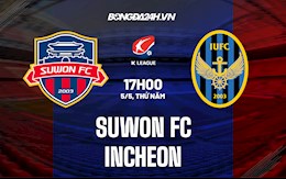 Nhận định,  Suwon FC vs Incheon 17h00 ngày 5/5 (VĐQG Hàn Quốc 2022)