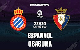 Nhận định,  Espanyol vs Osasuna 23h30 ngày 8/5 (La Liga 2021/22)