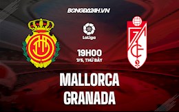 Nhận định,  Mallorca vs Granada 19h00 ngày 7/5 (La Liga 2021/22)