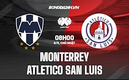 Nhận định Monterrey vs Atletico San Luis 8h00 ngày 8/5 (VĐQG Mexico 2021/22)