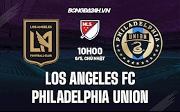 Nhận định Los Angeles FC vs Philadelphia Union 10h00 ngày 8/5 (Nhà Nghề Mỹ 2022)