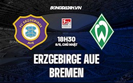 Nhận định Erzgebirge Aue vs Bremen 18h30 ngày 8/5 (Hạng 2 Đức 2021/22)