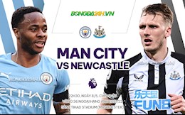 Nhận định Man City vs Newcastle (22h30 ngày 8/5): Cắt cơn sầu thảm