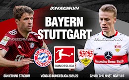 Nhận định bóng đá Bayern Munich vs Stuttgart 22h30 ngày 8/5 (Bundesliga 2021/22)