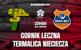 Nhận định Gornik Leczna vs Termalica Nieciecza 23h00 ngày 9/5 (VĐQG Ba Lan 2021/22)