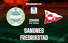 Nhận định,  Sandnes vs Fredrikstad 23h00 ngày 9/5 (Hạng 2 Na Uy 2022)