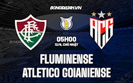 Nhận định, dự đoán Fluminense vs Goianiense 5h00 ngày 12/6 (VĐQG Brazil 2022)