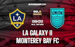 Nhận định LA Galaxy II vs Monterey Bay FC 9h30 ngày 16/6 (Hạng Nhất Mỹ 2022)