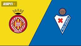 Nhận định,  Girona vs Eibar 0h00 ngày 3/6 (Playoff tham dự La Liga 2022/23)