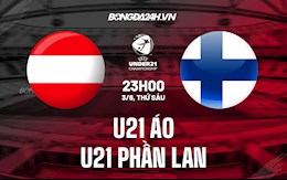 Nhận định U21 Áo vs U21 Phần Lan 23h00 ngày 3/6 (Vòng loại U21 Châu Âu 2023)