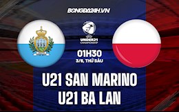 Nhận định U21 San Marino vs U21 Ba Lan 1h30 ngày 3/6 (Vòng loại U21 Châu Âu 2023)