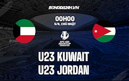 Nhận định,  U23 Kuwait vs U23 Jordan 0h00 ngày 5/6 (VCK U23 châu Á 2022)
