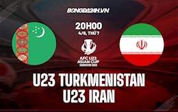 Nhận định,  U23 Turkmenistan vs U23 Iran 20h00 ngày 4/6 (U23 châu Á 2022)