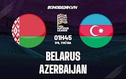 Nhận định,  Belarus vs Azerbaijan 1h45 ngày 7/6 (UEFA Nations League 2022/23)