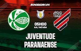 Nhận định,  Juventude vs Paranaense 5h00 ngày 9/6 (VĐQG Brazil 2022)