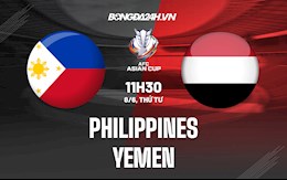 Nhận định, dự đoán Philippines vs Yemen 11h30 ngày 8/6 (Vòng loại Asian Cup 2023)