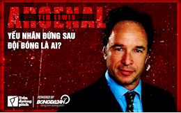 Tim Lewis: "Yếu nhân" đứng sau Arsenal là ai?