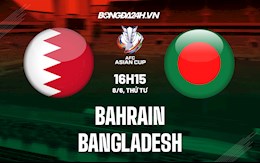 Nhận định,  Bahrain vs Bangladesh 16h15 ngày 8/6 (Vòng loại Asian Cup 2023)