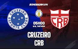 Nhận định, dự đoán Cruzeiro vs CRB 5h00 ngày 9/6 (Hạng 2 Brazil 2022)