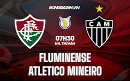 Nhận định Fluminense vs Atletico Mineiro 7h30 ngày 9/6 (VĐQG Brazil 2022)