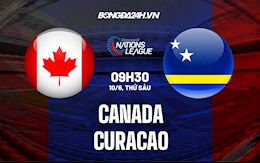 Nhận định,  Canada vs Curacao 9h30 ngày 10/6 (CONCACAF Nations League 2022/23)