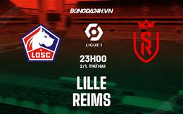 Nhận định -  Lille vs Reims 23h00 ngày 2/1 (Ligue 1 2022/23)