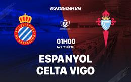 Nhận định -  Espanyol vs Celta Vigo 1h00 ngày 4/1 (Cúp Nhà vua TBN 2022/23)