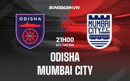 Nhận định Odisha vs Mumbai City 21h00 ngày 2/1 (VĐQG Ấn Độ 2022/23)