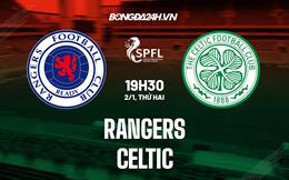 Nhận định -  Rangers vs Celtic 19h30 ngày 2/1 (VĐQG Scotland 2022/23)