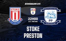 Nhận định bóng đá Stoke vs Preston 22h00 ngày 2/1 (Hạng Nhất Anh 2022/23)