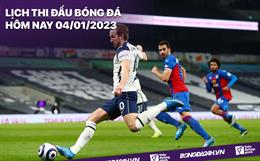 Lịch thi đấu bóng đá hôm nay 4/1/2023: Crystal Palace vs Tottenham