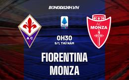 Nhận định bóng đá Fiorentina vs Monza 0h30 ngày 5/1 (VĐQG Italia 2022/23)