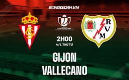 Nhận định Gijon vs Vallecano 3h00 ngày 4/1 (Cúp Nhà vua Tây Ban Nha 2022/23)