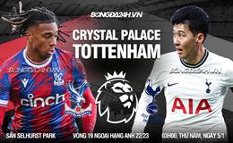 Nhận định Crystal Palace vs Tottenham (03h00 ngày 5/1): Top 4 xa vời