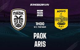 Nhận định -  PAOK vs Aris 1h00 ngày 5/1 (VĐQG Hy Lạp 2022/23)