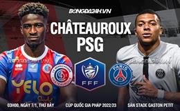 Nhận định bóng đá Chateauroux vs PSG 3h00 ngày 7/1 (Cúp quốc gia Pháp 2022/23)