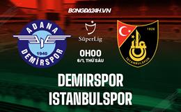 Nhận định Demirspor vs Istanbulspor 0h00 ngày 6/1 (VĐQG Thổ Nhĩ Kỳ 2022/23)