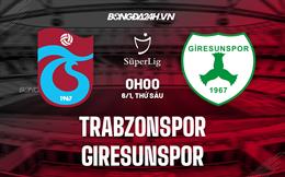 Nhận định Trabzonspor vs Giresunspor 0h00 ngày 6/1 (VĐQG Thổ Nhĩ Kỳ 2022/23)