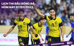 Lịch thi đấu bóng đá hôm nay 7/1/2023: Malaysia vs Thái Lan