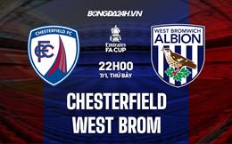 Nhận định bóng đá Chesterfield vs West Brom 22h00 ngày 7/1 (FA Cup 2022/23)