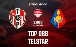 Nhận định bóng đá TOP Oss vs Telstar 2h00 ngày 7/1 (Hạng 2 Hà Lan 2022/23)