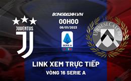 Link xem trực tiếp Juventus vs Udinese 0h00 ngày 8/1 (Serie A 2022/23)