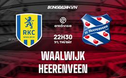 Nhận định -  Waalwijk vs Heerenveen 22h30 ngày 7/1 (VĐQG Hà Lan 2022/23)