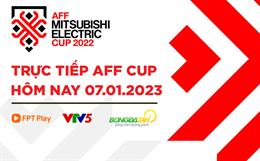 Trực tiếp AFF Cup 2022 bán kết hôm nay 7/1/2023 (Link xem FPT Play, VTV5)