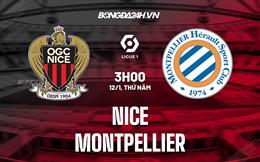 Nhận định - dự đoán Nice vs Montpellier 3h00 ngày 12/1 (VĐQG Pháp 2022/23)