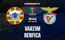 Nhận định -  Varzim vs Benfica 3h45 ngày 11/1 (Cúp QG Bồ Đào Nha 2022/23)