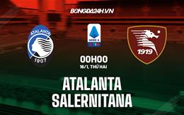 Nhận định -  Atalanta vs Salernitana 0h00 ngày 16/1 (Serie A 2022/23)